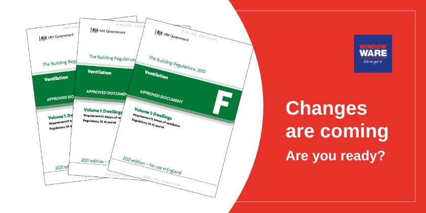 Are you ready for change to Part F of Building Regulations in England?